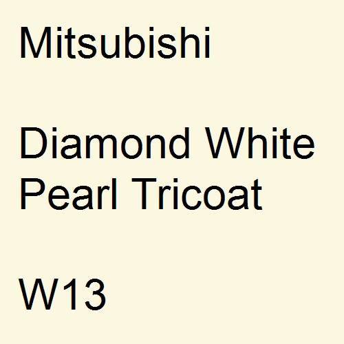 Mitsubishi, Diamond White Pearl Tricoat, W13.